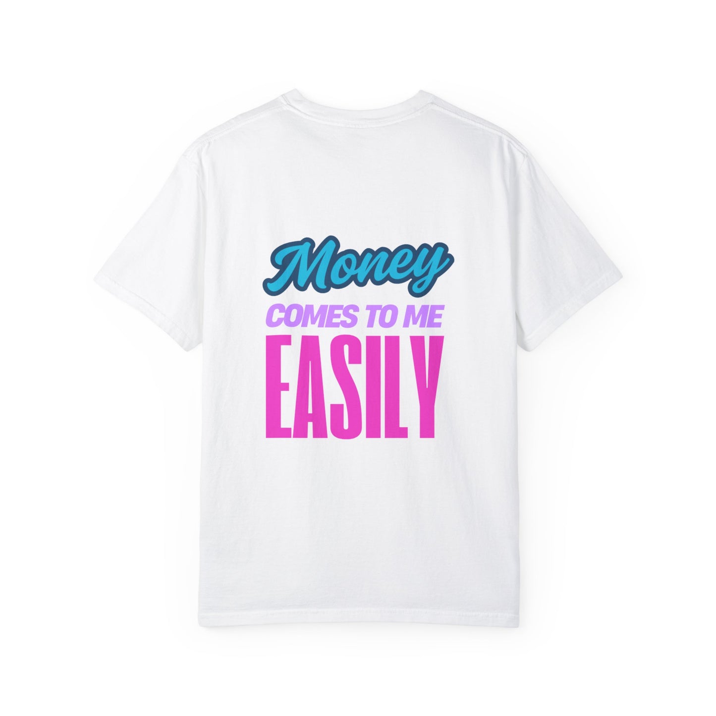 Money comes to me easily Unisex T-shirt