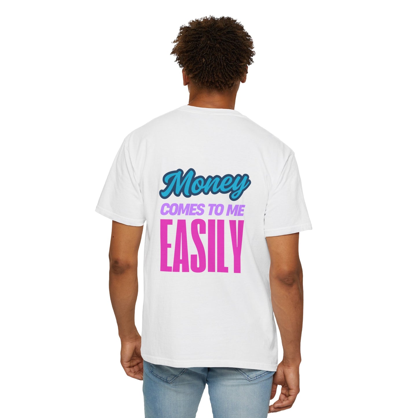 Money comes to me easily Unisex T-shirt