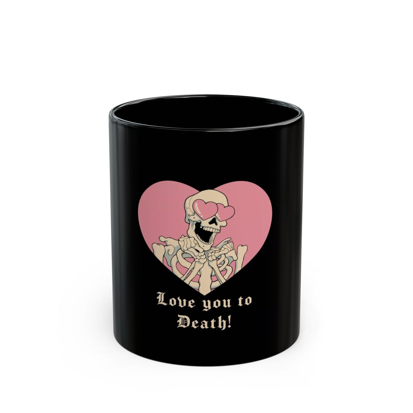 Tasse noire « Je t'aime jusqu'à la mort » (11oz, 15oz)